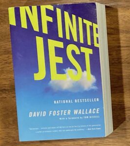 Infinite Jest, by David Foster Wallace